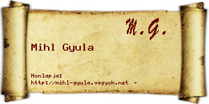 Mihl Gyula névjegykártya